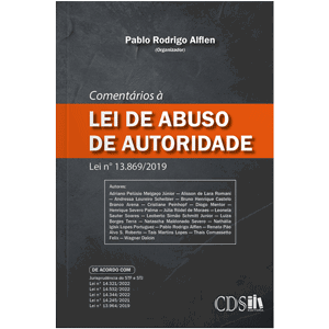 Comentários à Lei de Abuso de Autoridade: Lei n° 13.869/2019, Pablo Alflen